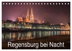 Regensburg bei Nacht (Tischkalender 2024 DIN A5 quer), CALVENDO Monatskalender von StGrafix,  StGrafix