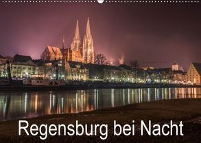 Regensburg bei Nacht (Wandkalender 2019 DIN A2 quer) von StGrafix