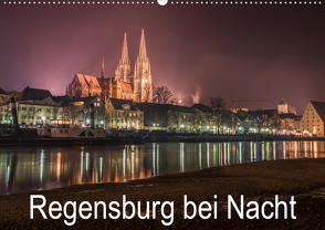 Regensburg bei Nacht (Wandkalender 2021 DIN A2 quer) von StGrafix