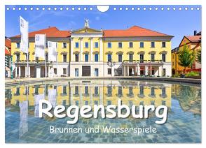Regensburg Brunnen und Wasserspiele (Wandkalender 2024 DIN A4 quer), CALVENDO Monatskalender von Hackstein,  Bettina