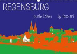 Regensburg bunte Ecken by foso art (Wandkalender 2019 DIN A3 quer) von Sock,  Reinhard