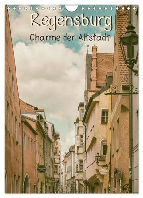 Regensburg – Charme der Altstadt (Wandkalender 2024 DIN A4 hoch), CALVENDO Monatskalender von Teßen,  Sonja