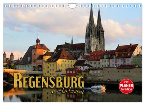 Regensburg erleben (Wandkalender 2024 DIN A4 quer), CALVENDO Monatskalender von Bleicher,  Renate
