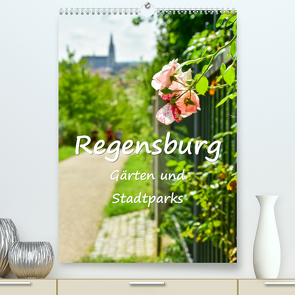 Regensburg Gärten und Stadtparks (Premium, hochwertiger DIN A2 Wandkalender 2023, Kunstdruck in Hochglanz) von Hackstein,  Bettina