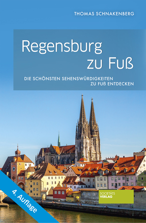 Regensburg zu Fuß von Schnakenberg,  Thomas