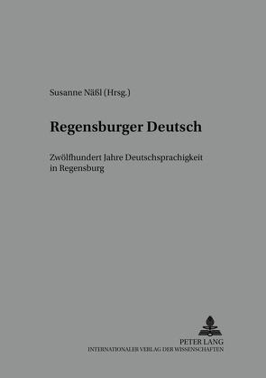 Regensburger Deutsch von Näßl,  Susanne