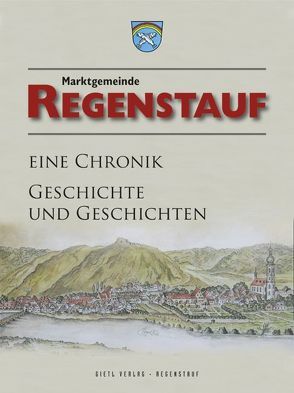 Regenstauf – eine Chronik von Gahr,  Georg, Kemmeter,  Gerhard