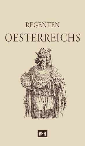 Regenten Oesterreichs von k. k. Schulrat Prof. Dr. Smolle,  Leo