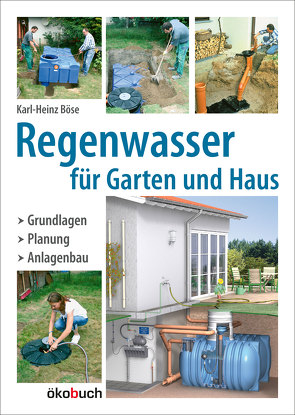 Regenwasser für Garten und Haus von Böse,  Karl-Heinz