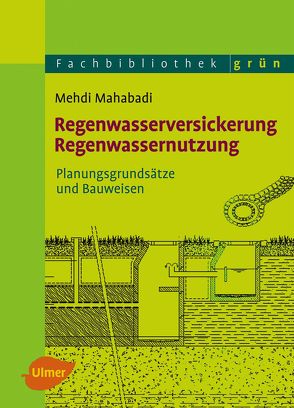 Regenwasserversickerung, Regenwassernutzung von Mahabadi,  Prof. Dr. Ing. Mehdi