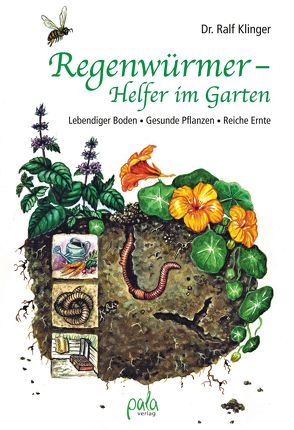 Regenwürmer – Helfer im Garten von Klinger,  Ralf, Peter,  Kirsten Maria
