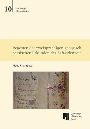 Regesten der zweisprachigen georgisch-persischen Urkunden der Safavidenzeit von Kharebava,  Nana