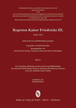 Regesten Kaiser Friedrichs III. (1440-1493) von Holtz,  Eberhard