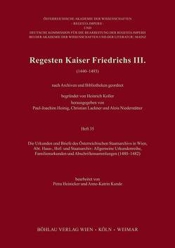 Regesten Kaiser Friedrichs III. von Heinicker,  Petra, Kunde,  Anne-Katrin