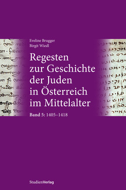 Regesten zur Geschichte der Juden in Österreich im Mittelalter von Brugger,  Eveline, Wiedl,  Birgit