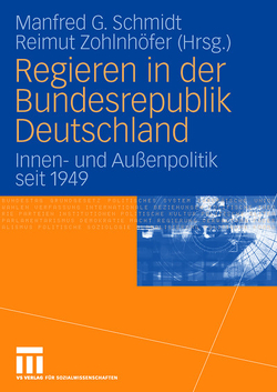 Regieren in der Bundesrepublik Deutschland von Schmidt,  Manfred G., Zohlnhöfer,  Reimut