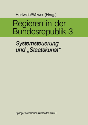 Regieren in der Bundesrepublik III von Hartwich,  Hans-Herman, Wewer,  Göttrik