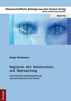 Regieren mit Datenschutz und Überwachung von Wiedemann,  Gregor