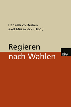 Regieren nach Wahlen von Derlien,  Hans-Ulrich, Murswieck,  Axel