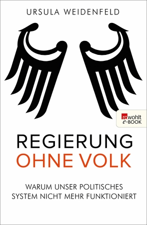 Regierung ohne Volk von Weidenfeld,  Ursula