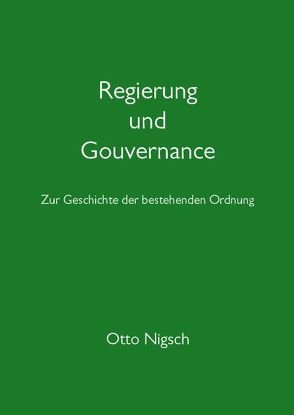 Regierung und Gouvernance von Nigsch,  Otto