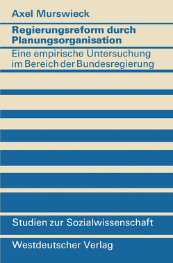 Regierungsreform durch Planungsorganisation von Murswieck,  Axel