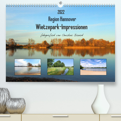 Region Hannover. Wietzepark-Impressionen (Premium, hochwertiger DIN A2 Wandkalender 2022, Kunstdruck in Hochglanz) von Bienert,  Christine