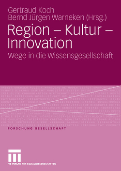 Region – Kultur – Innovation von Gertraud,  Koch, Warneken,  Bernd Jürgen