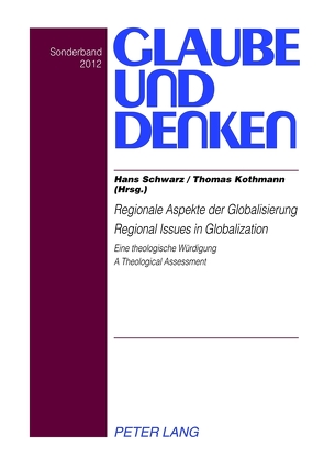 Regionale Aspekte der Globalisierung- Regional Issues in Globalization von Kothmann,  Thomas, Schwarz,  Hans