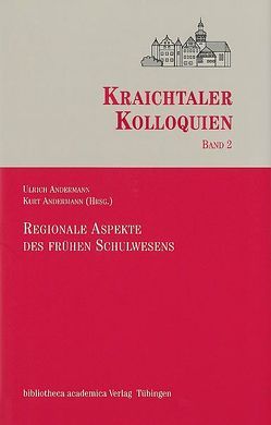 Regionale Aspekte des frühen Schulwesens von Andermann,  Kurt, Andermann,  Ulrich