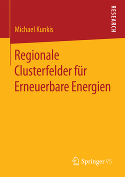 Regionale Clusterfelder für Erneuerbare Energien von Kunkis,  Michael