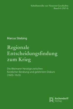 Regionale Entscheidungsfindung zum Krieg von Stiebing,  Marcus