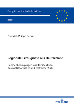 Regionale Erzeugnisse aus Deutschland von Becker,  Friedrich-Philipp