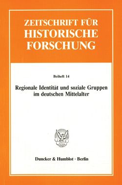 Regionale Identität und soziale Gruppen im deutschen Mittelalter. von Moraw,  Peter
