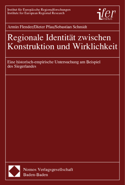 Regionale Identität zwischen Konstruktion und Wirklichkeit von Flender,  Armin, Pfau,  Dieter, Schmidt,  Sebastian