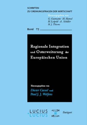 Regionale Integration und Osterweiterung der Europäischen Union von Cassel,  Dieter, Welfens,  Paul J.J.