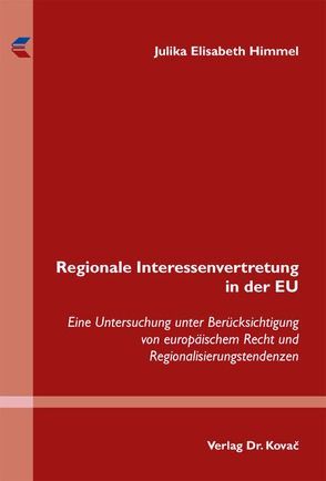 Regionale Interessenvertretung in der EU von Himmel,  Julika Elisabeth
