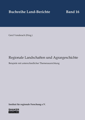 Regionale Landschaften und Agrargeschichte von Vonderach,  Gerd