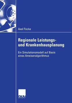 Regionale Leistungs- und Krankenhausplanung von Focke,  Axel, Wasem,  Prof. Dr. Jürgen