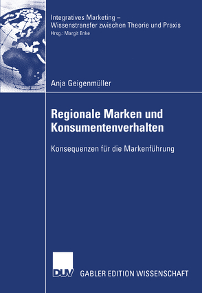 Regionale Marken und Konsumentenverhalten von Geigenmüller,  Anja