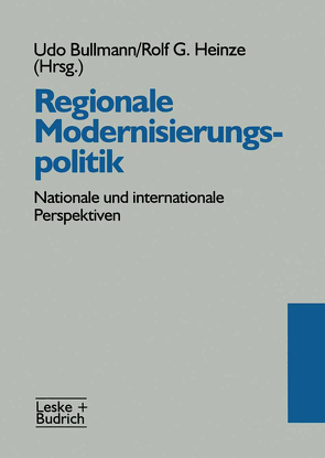 Regionale Modernisierungspolitik von Bullmann,  Udo, Heinze,  Rolf G.