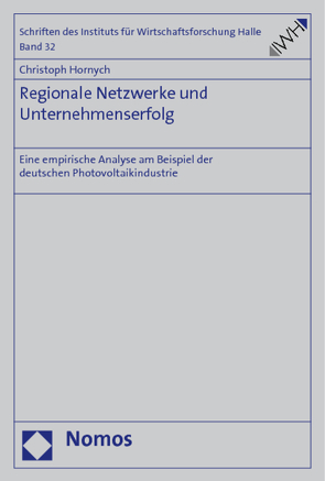 Regionale Netzwerke und Unternehmenserfolg von Hornych,  Christoph