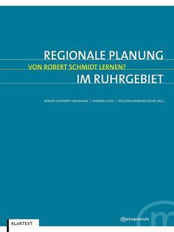 Regionale Planung im Ruhrgebiet von Kastorff-Viehmann,  Renate, Utku,  Yasemin