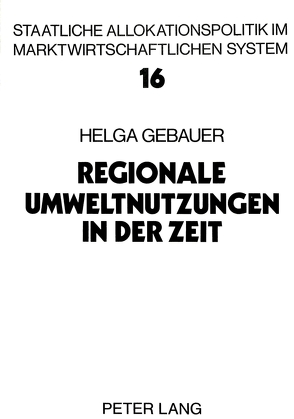 Regionale Umweltnutzungen in der Zeit von Gebauer,  Helga