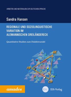 Regionale und soziolinguistische Variation im alemannischen Dreiländereck von Hansen,  Sandra