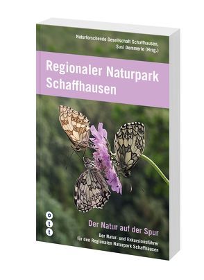 Regionaler Naturpark Schaffhausen von Demmerle,  Susi, Naturforschende Gesellschaft Schaffhausen