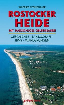 Regionalführer Rostocker Heide von Steinmüller,  Wilfried