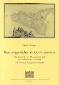 Regionalgeschichte als Quellenproblem. Die Chronik von Monembasia und der sizilianische Demenna von Kislinger,  Ewald
