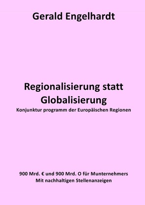 Regionalisierung statt Globalisierung von Engelhardt,  Gerald