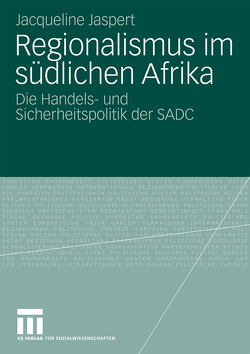 Regionalismus im südlichen Afrika von Jaspert,  Jacqueline